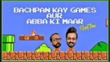 BACHPAN KAY VIDEO GAMES AUR ABBA KI MAAR | STORY TIME