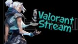 Chill Valorant Stream| Road to 300 Subs