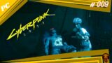 Cyberpunk 2077 | 009 – Second try to complete some Side Quests and this time it's way better