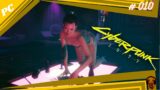 Cyberpunk 2077 | 010 – Pay 15.000$ to start a Quest? Before that, we treat a little relaxation!!!