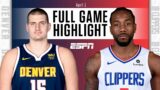 Denver Nuggets vs. LA Clippers [FULL GAME HIGHLIGHTS] | NBA on ESPN