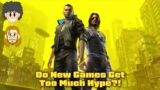 Do Video Games Get Too Much Hype?!