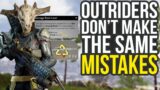 Don't Make The Same Mistakes In Outriders (Outriders Tips And Tricks)