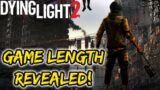 Dying Light 2 Game Length REVEALED! – News!