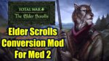 Elder Scrolls Total War?! – Conversion Mod Brings The Elder Scrolls To Total War