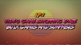 Ep. 1 Video Game Shopping Daze! Bulk Games and a few surprises!