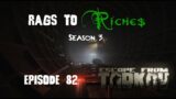 Escape From Tarkov: Rags to Riches [S3Ep82]