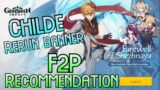 F2P Advice for Childe/Rosaria Rerun & Weapon Banner – Genshin Impact Recommendation