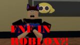 FNF IN ROBLOX?!