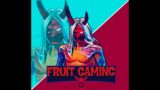 FRUIT GAMING IS LIVE !!!!