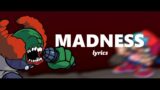 Friday Night Funkin’| “Madness” Lyrics