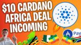Game Changing $10 CARDANO Africa Deal Incoming! (ADA News & Price Prediction)