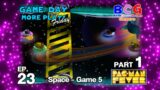 Game Day More Play Friday Ep 23 PacMan Fever – Space Game 5 Part 1