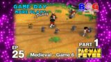 Game Day More Play Friday Ep 25 PacMan Fever – Medieval Game 6 Part 1