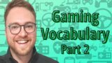Gaming Words Vocabulary l Learn English about Video Games Words l Let's Game 2!