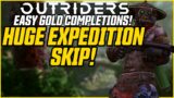 HUGE EXPEDITION SKIP FOUND! Easy Gold Completions & Legendaries! // Outriders Expedition Skip