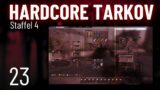 Hardcore-Tarkov #23 – Staffel 4 – Escape from Tarkov – Gameplay Deutsch