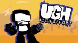 High Effort Ugh 2.0 – [Friday Night Funkin' Mod Showcase]