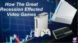 How the Great Recession Affected Video games