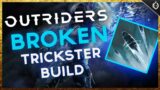 How to be OP in 3 Minutes : Outriders Trickster Build