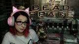 I have forgotten how to play video games | Dead Space Part 1