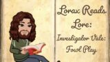Investigator Vale: Fowl Play – ESO Lorebook Series – Lorax Reads Lore