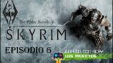 Jugando con Ricky: The Elder Scrolls V: Skyrim – Episodio 6
