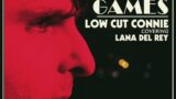 Low Cut Connie – Video Games (Lana Del Rey cover)