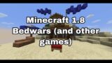 Minecraft 1.8 bedwars (and other games)