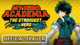 My Hero Academia: The Strongest Hero – Official Trailer