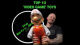 My Top 10 'Video Game' Toys & Action Figures