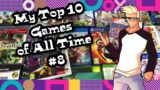 My Top 10 Games of all Time Number 8