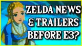 New Zelda News & Trailers Coming Before E3 Nintendo Direct