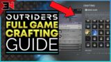 OUTRIDERS CRAFTING GUIDE FULL GAME – Outriders Crafting Explained Outriders Crafting System