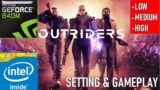OUTRIDERS (DEMO) | Geforce 840M | Similar with 745M 750M 830M 930M 940M MX110 MX130