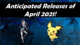 Our Most Anticipated Video Game Releases for April 2021!