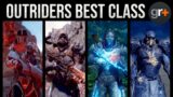 Outriders Classes – Best For Your Playstyle