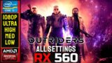 Outriders (Demo) | Rx 560 | 1080P | Ultra – High – Med – Low | Benchmark