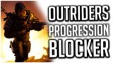 Outriders PROGRESSION BLOCKER Becoming More Prevalent on Time Based Expedition!