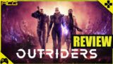 Outriders Review – "Buy, Wait Till it Works, Never Touch?"