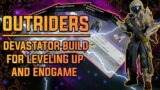 Outriders "THIS DEVASTATOR BUILD IS SO STRONG FOR LEVELING UP AND EXPEDITIONS"…!!!
