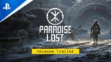Paradise Lost – Launch Trailer | PS4