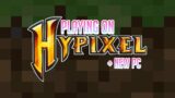 Playing Hypixel Skeeram toe reveal || New PC!