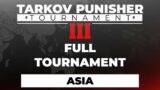 Punisher 3 Full Tournament – Asia – Escape from Tarkov