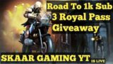 ROAD TO 1K SUB | 3 Royal Pass Giveaway | Skaar Gaming YT Is Live
