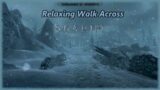Relaxing Walk Across All of Skyrim – Ambient Music and Sounds