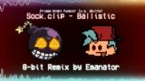 Sock.clip – Ballistic (Emanator 8-bit/Chiptune Remix) [Friday Night Funkin v.s. Whitty]