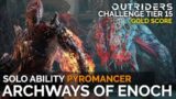 Solo CT15 Archways of Enoch Gold Expedition (Pyromancer Anomaly Build) [Outriders]