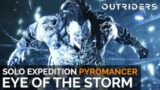 Solo Eye of the Storm Expedition Completion (Pyromancer Ability Build) [Outriders]