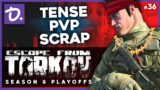 TENSE PVP SCRAP – Escape From Tarkov (S08E36)